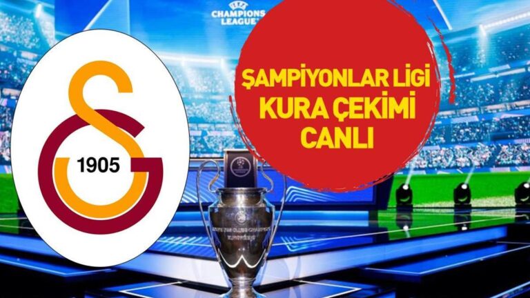 Şampiyonlar Ligi Kura Çekimi Canlı İzle | Galatasaray’ın Şampiyonlar Ligi’ndeki rakipleri belli oluyor